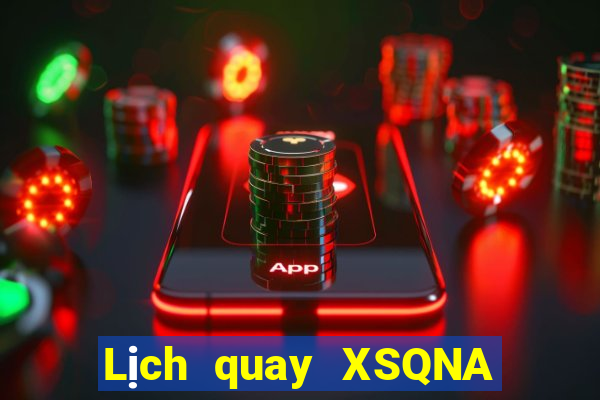 Lịch quay XSQNA ngày 30