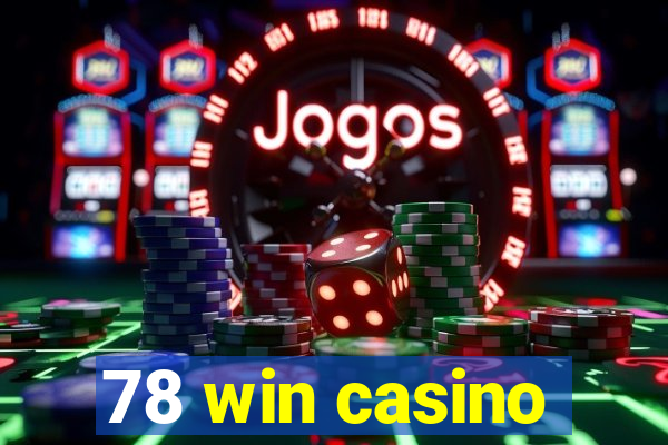 78 win casino