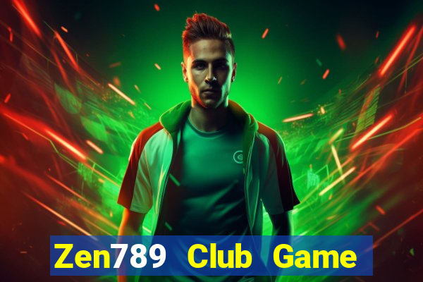 Zen789 Club Game Bài Miễn Phí