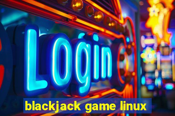 blackjack game linux