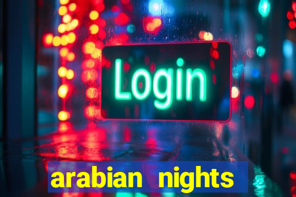 arabian nights echtgeld slot