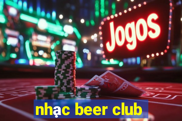 nhạc beer club