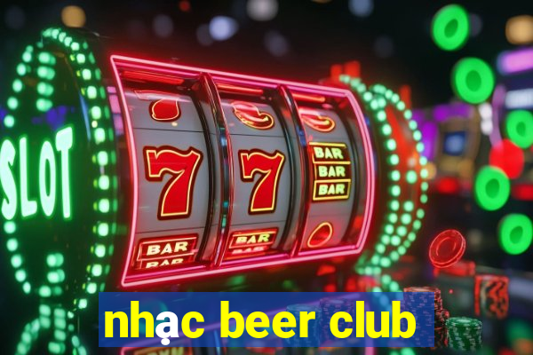 nhạc beer club