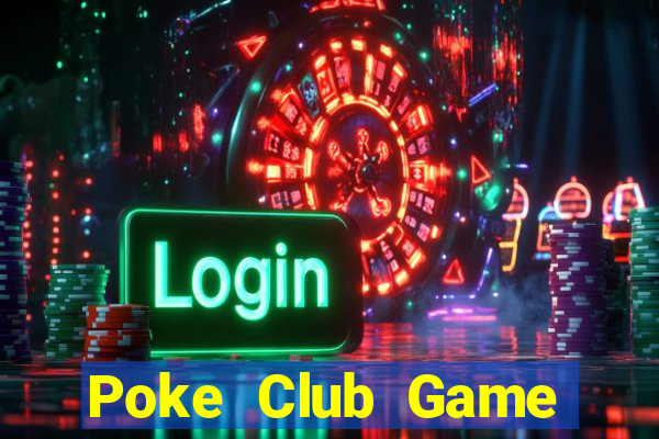 Poke Club Game Bài Rồng Lửa