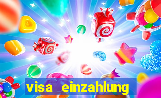 visa einzahlung online casino