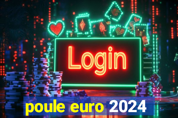 poule euro 2024