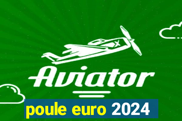 poule euro 2024