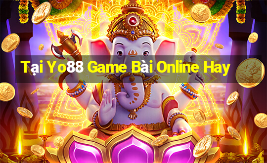 Tại Yo88 Game Bài Online Hay