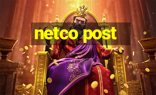 netco post