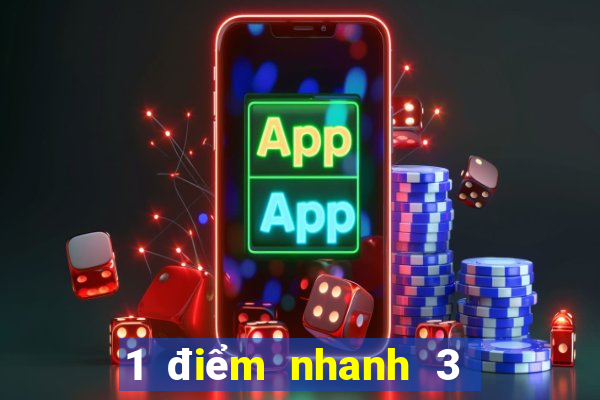 1 điểm nhanh 3 vé số