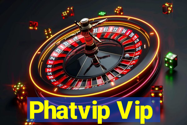 Phatvip Vip