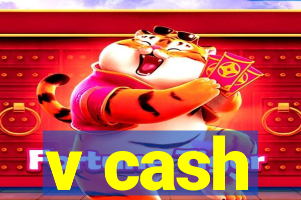 v cash