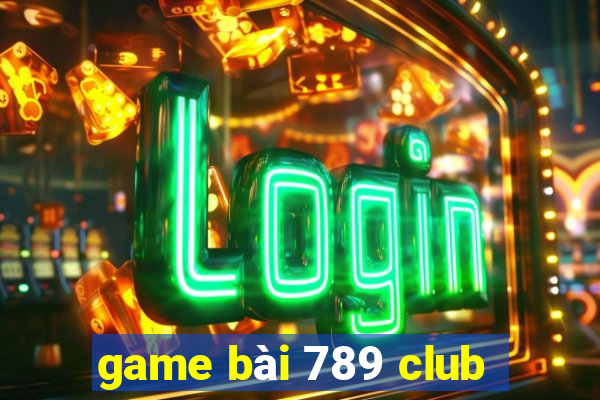 game bài 789 club