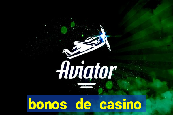 bonos de casino online mexico