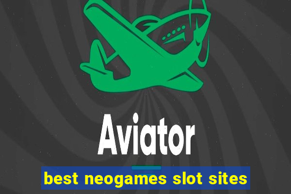 best neogames slot sites