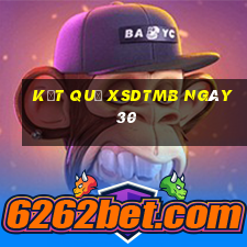 kết quả XSDTMB ngày 30