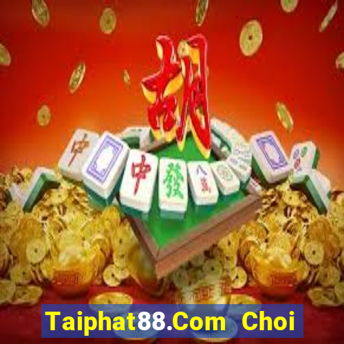 Taiphat88.Com Choi Game Đánh Bài