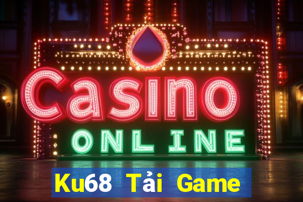 Ku68 Tải Game Bài Nhất Vip