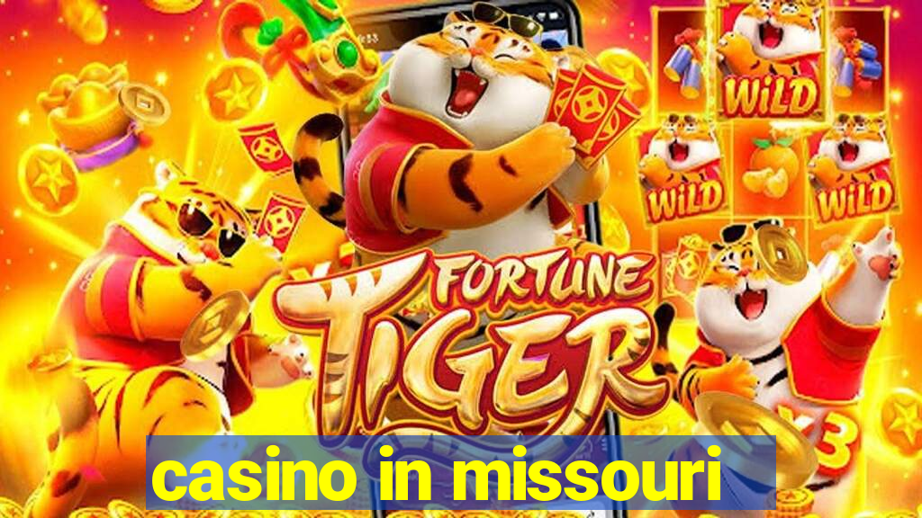 casino in missouri