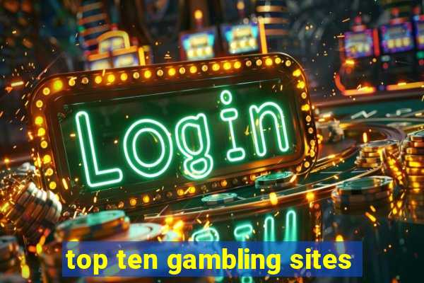 top ten gambling sites