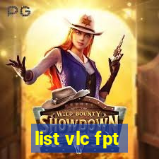 list vlc fpt