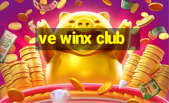 ve winx club