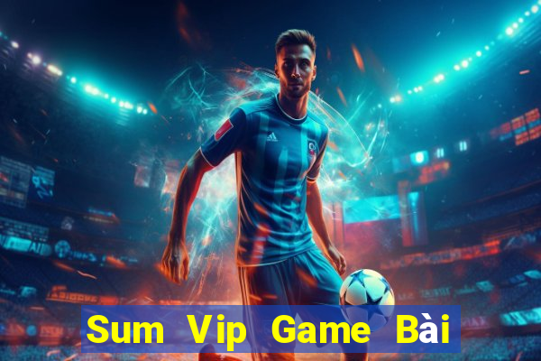 Sum Vip Game Bài Slot Đổi Thưởng