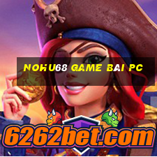 Nohu68 Game Bài Pc