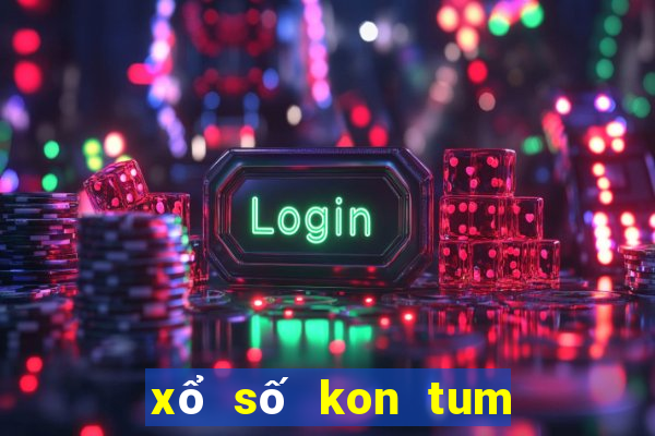 xổ số kon tum ngày 7 tháng 3