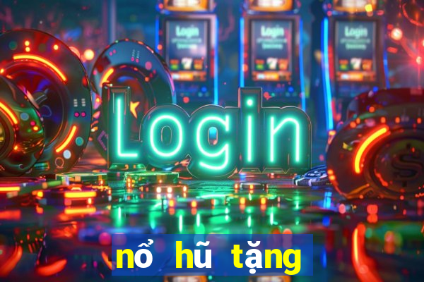 nổ hũ tặng tiền khởi nghiệp