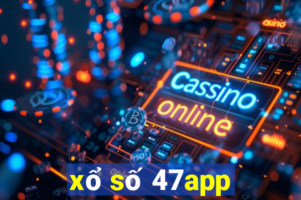 xổ số 47app