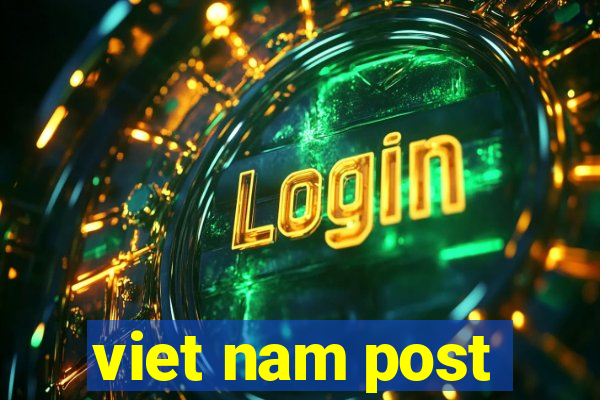 viet nam post