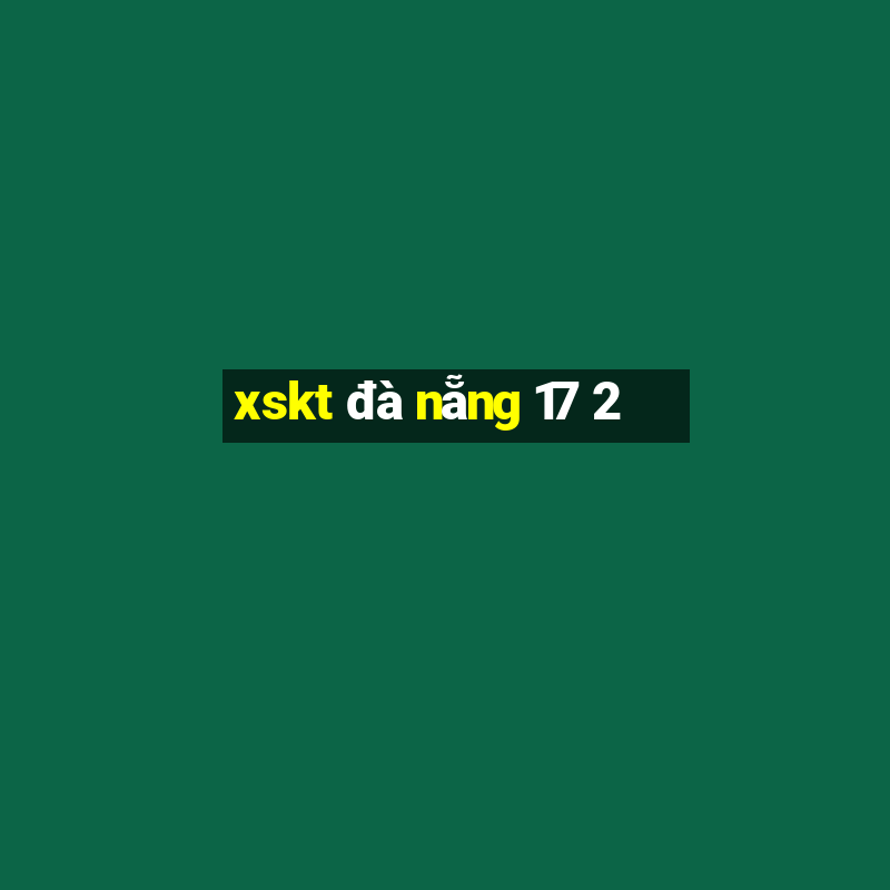 xskt đà nẵng 17 2