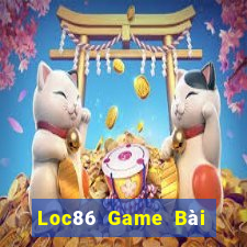 Loc86 Game Bài Slot Đổi Thưởng