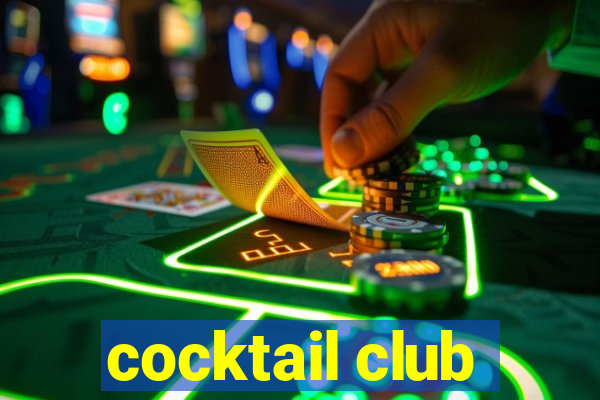 cocktail club