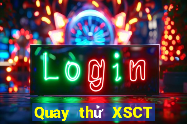 Quay thử XSCT ngày 9