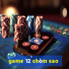 game 12 chòm sao