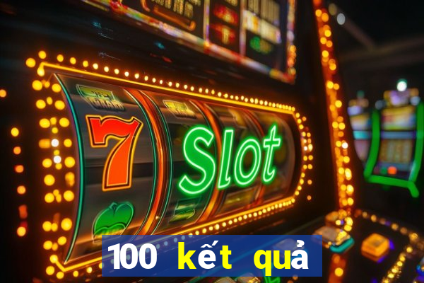 100 kết quả xổ số bình định