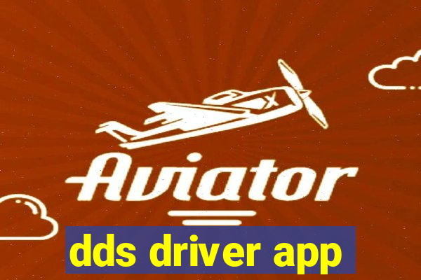 dds driver app