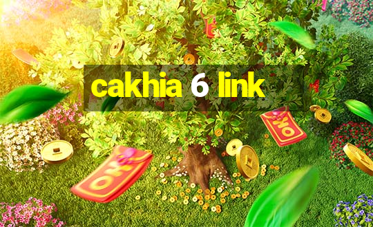 cakhia 6 link