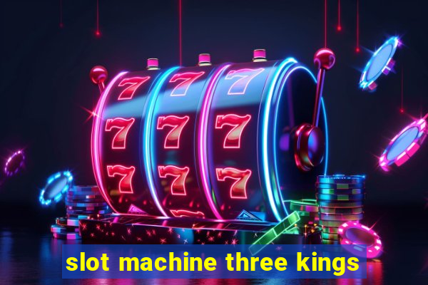 slot machine three kings