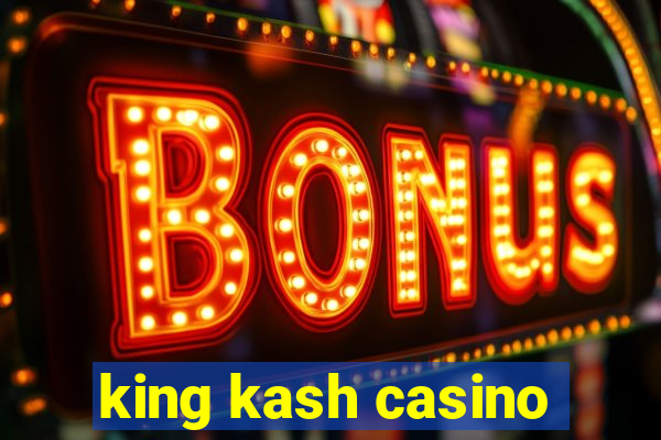 king kash casino