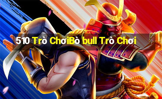 510 Trò ChơiBò bull Trò Chơi