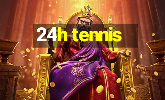 24h tennis