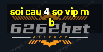 soi cau 4 so vip mb