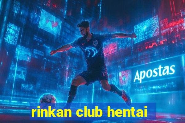 rinkan club hentai