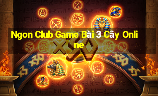 Ngon Club Game Bài 3 Cây Online