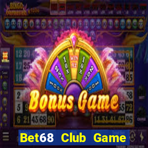 Bet68 Club Game Bài Ma Thuật