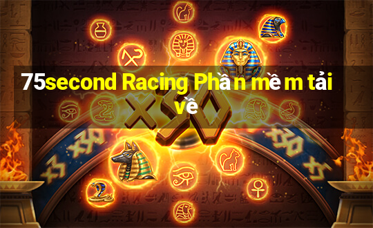 75second Racing Phần mềm tải về