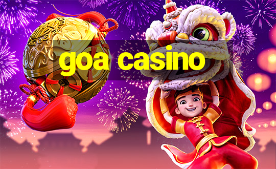 goa casino